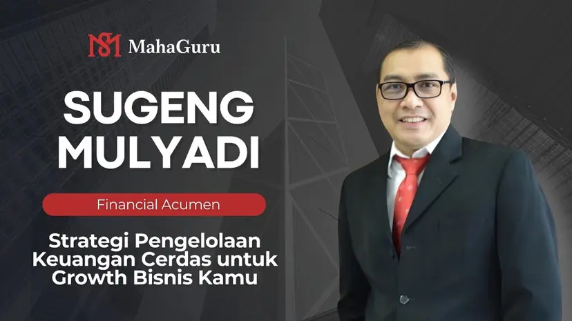 Financial Acumen: Strategi Pengelolaan Keuangan Cerdas untuk Growth Bisnis Kamu