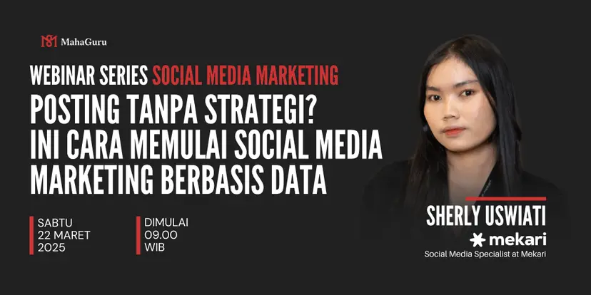 Posting Tanpa Strategi? Ini Cara Memulai Social Media Marketing Berbasis Data